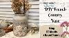 Diy French Country Vase Upcycle Glass Jar Raised Stenciling Using Crackle Medium